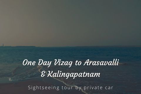 One Day Vizag to Arasavalli & Kalingapatnam Trip by Cab