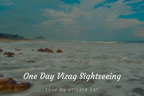 One Day Visakhapatnam Sightseeing Trip by Cab